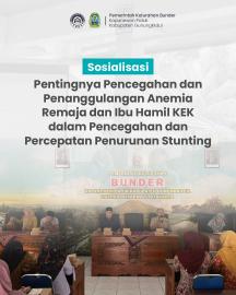 SOSIALISASI REMAJA DAN IBU HAMIL SERTA PERCEPATAN PENURUNAN STUNTING